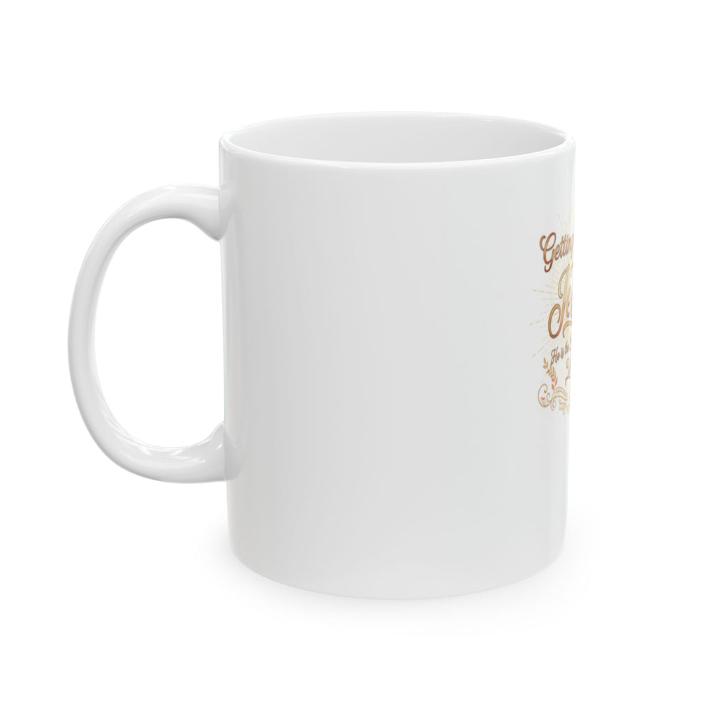 Getting to know Jesus Ceramic Mug, (11oz, 15oz)